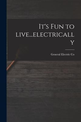 Libro It's Fun To Live...electrically - General Electric Co