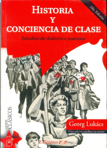 Historia Y Conciencia De Clase - Georg Lukács