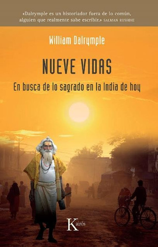 Nueve Vidas . En Busca De Lo Sagrado En La India Hoy