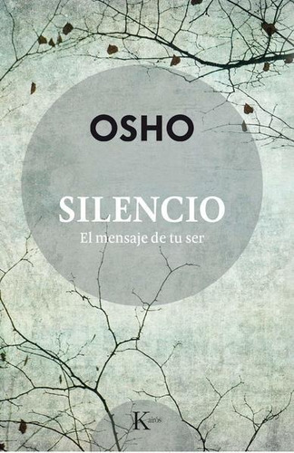 Silencio. El Mensaje De Tu Ser - Osho - - Original