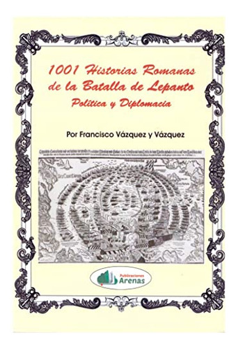 1 001 Historias Romanas De La Batalla De Lepanto - Vazquez Y