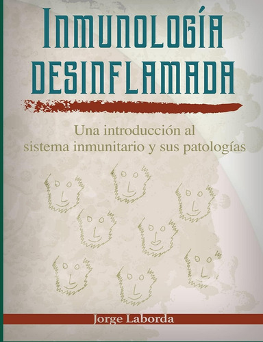 Libro: Inmunología Desinflamada: Una Introducción Al Sistema