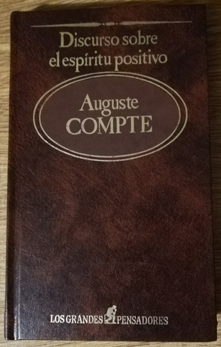 Discurso Sobre El Espíritu Positivo - Auguste Compte / Comte