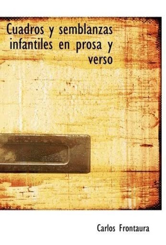 Libro: Cuadros Y Semblanzas Infantiles Prosa Y Verso (spa