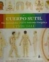 Cuerpo Sutil Una Enciclopedia Sobre La Anatomia Energet  I*-