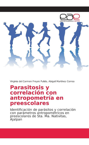 Libro: Parasitosis Y Correlación Con Antropometría Preesc