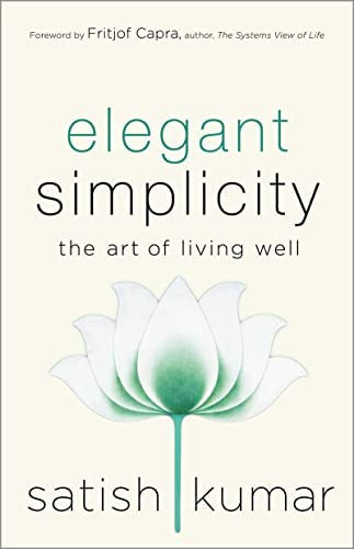 Elegant Simplicity: The Art Of Living Well, De Kumar, Satish. Editorial New Society Publishers, Tapa Dura En Inglés