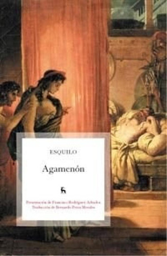 Libro - Agamenon (traduccion De Bernardo Perea Morales) (bi