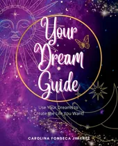 Comprar Libro: En Inglés La Guía De Tus Sueños Usa Tus Sueños Para C