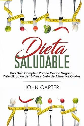 Libro : Dieta Saludable Una Guia Completa Para La Cocina _x