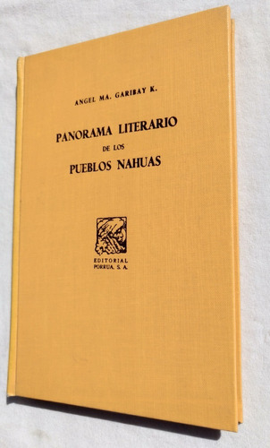 Panorama Literario De Los Pueblos Nahuas Garibay 1ª Ed. 1963