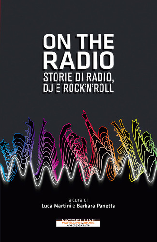  On The Radio. Storie Di Radio, Dj E Rock'n'roll  -  Vv.aa. 