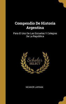 Libro Compendio De Historia Argentina - Nicanor Larrain