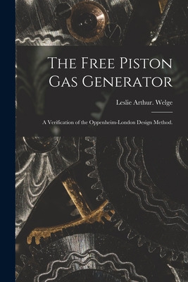 Libro The Free Piston Gas Generator: A Verification Of Th...