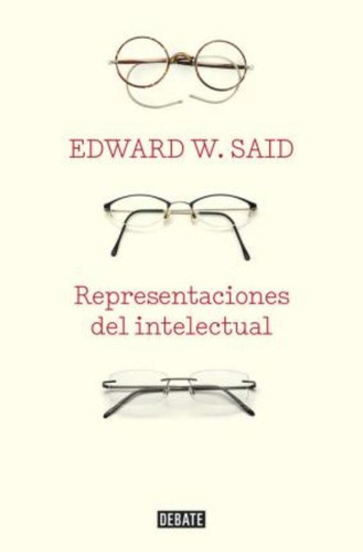 Representaciones Del Intelectual - Said,edward W.