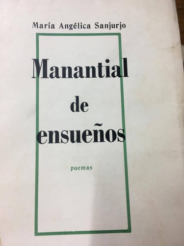 Manantial De Ensueños. Sanjurjo