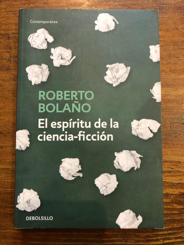 El Espíritu De La Ciencia-ficción - Roberto Bolaño