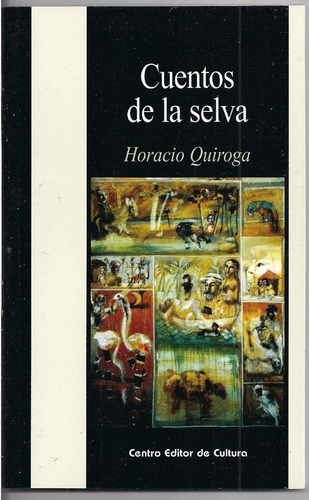Cuentos De La Selva - Quiroga - Centro Editor De Cultura