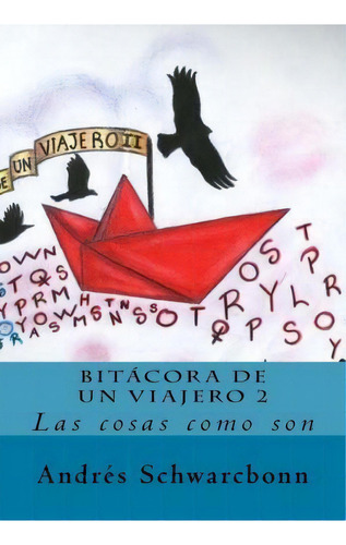 Bit Cora De Un Viajero 2, De Andres Schwarcbonn. Editorial Createspace Independent Publishing Platform, Tapa Blanda En Español