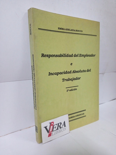 Responsabilidad Del Empleador E Incapacidad Absoluta - Rocco