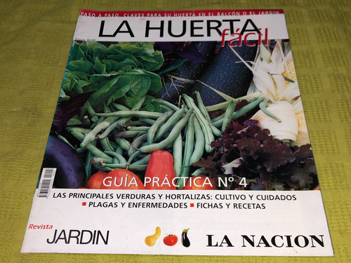 La Huerta Fácil Guía Práctica Nº4 - Revista Jardín La Nación