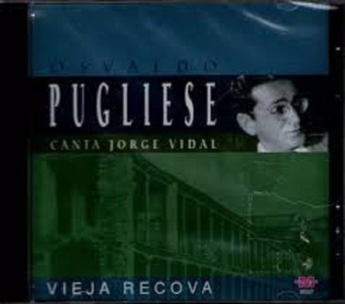 Osvaldo Pugliese Canta Jorge Vidal Vieja Recova Cd