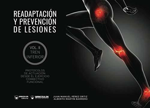 Readaptación y prevención de lesiones II : tren inferior, de Alberto  Martín Barrero. Wanceulen Editorial S L, tapa blanda en español, 2020