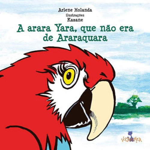 Arara Yara, Que Nao Era De Araraquara, A