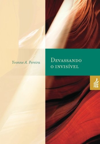 Libro Devassando O Invisível De Yvonne A. Pereira Feb