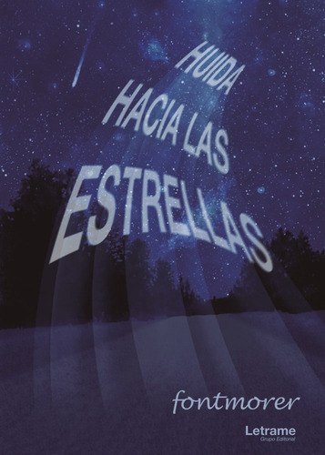 Huida Hacia Las Estrellas - Fontmorer