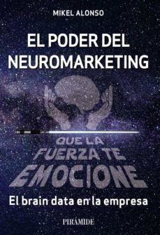 El Poder Del Neuromarketing   Que La Fuerza Te Emocione