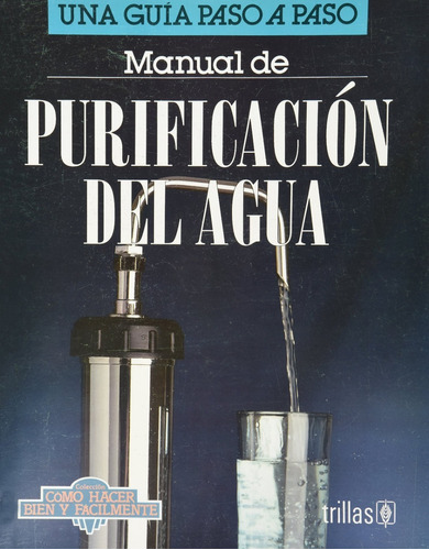 Manual De Purificación Del Agua Editorial Trillas