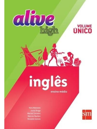 Alive High - Volume Único - Sm Educação, De Vera Menezes - Junia Braga E ., Vol. Não Aplica. Editora Edicoes Sm, Capa Mole Em Português, 2012