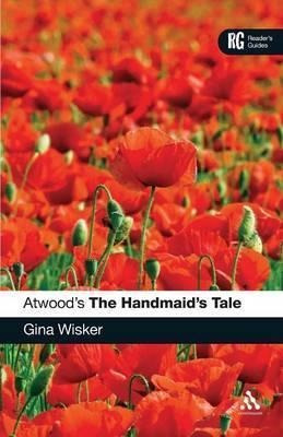 Atwood's  The Handmaid's Tale  - Gina Wisker (paperback)