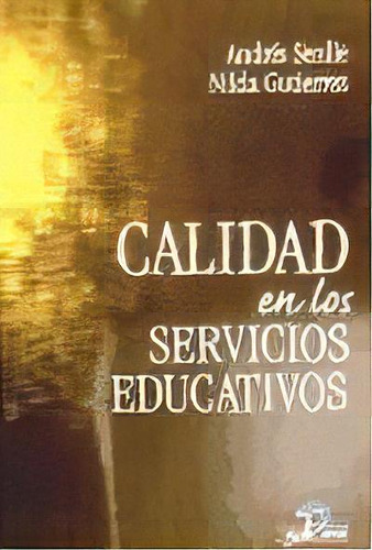 Calidad En Los Servicios Educativos, De Andres Senlle. Editorial Diaz De Santos, Tapa Blanda En Español