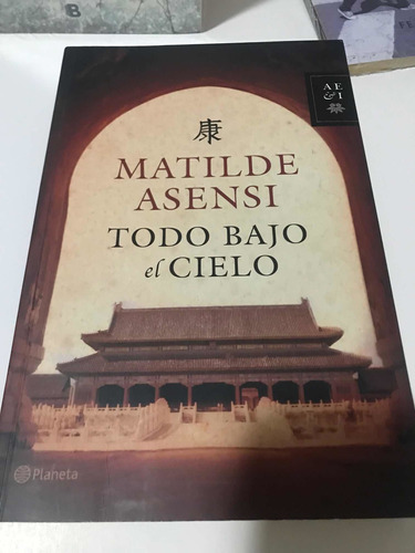  Novela Todo Bajo El Cielo, Autor: Matilde Asensi. N4