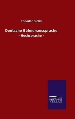 Deutsche B Hnenaussprache - Theodor Siebs