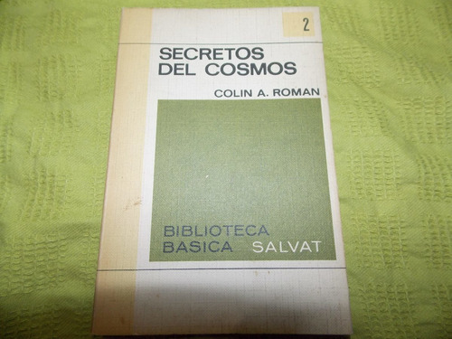 Secretos Del Cosmos - Colin A. Roman - Salvat