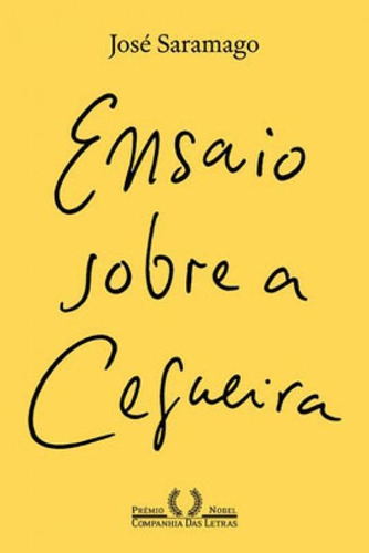 Ensaio Sobre A Cegueira (nova Edição), De Saramago, José. Editora Companhia Das Letras, Capa Mole Em Português