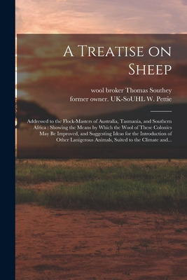 Libro A Treatise On Sheep: Addressed To The Flock-masters...