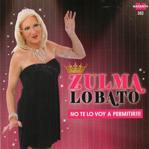 Cd De Zulma Lobato (no Te Lo Voy A Permitir) Nuevo
