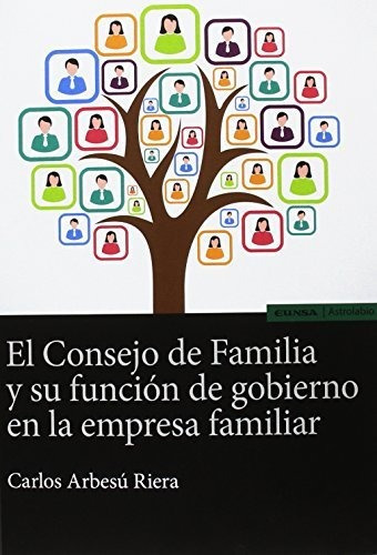 El Consejo De Familia Y Su Función De Gobierno En La Empresa