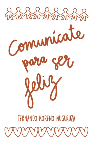 Libro: Comunícate Para Ser Feliz (spanish Edition)