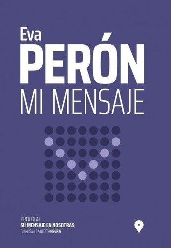 Mi Mensaje - Eva Perón - Punto De Encuentro