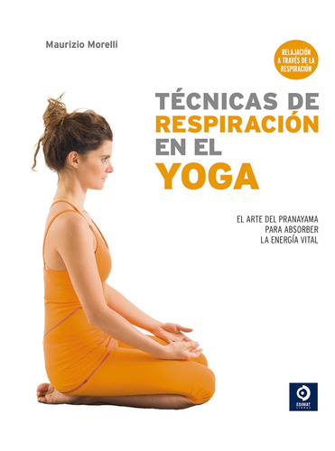 Tecnicas De Respiracion En El Yoga