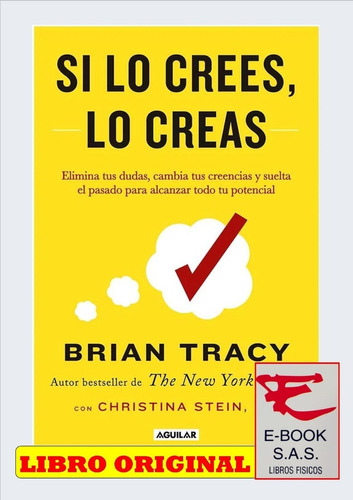 Si Lo Crees Lo Creas/ Brian Tracy( Solo Nuevos)