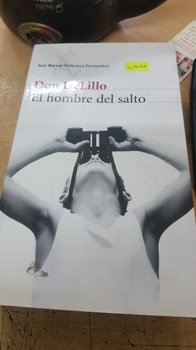 El Hombre Del Salto Don Delillo(1)