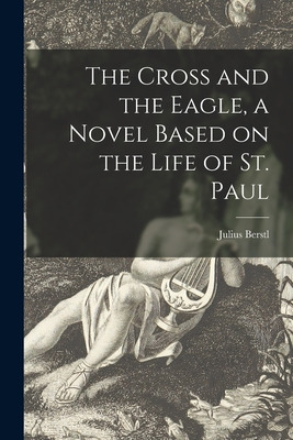 Libro The Cross And The Eagle, A Novel Based On The Life ...