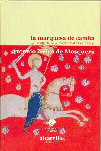 La Marquesa De Camba, De Neira De Mosquera, Antonio. Editorial Alvarellos Editora, Tapa Dura En Español