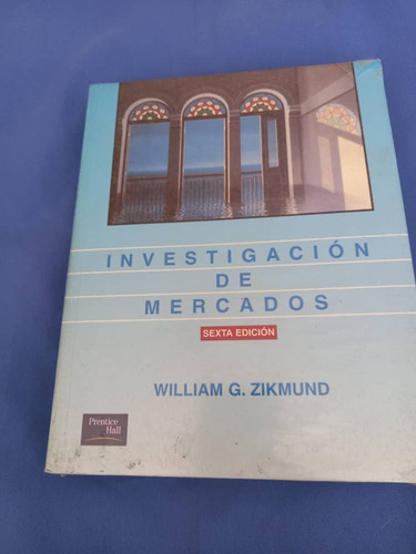 Prentice Hall - Investigacion De Mercados - W G Zikmund